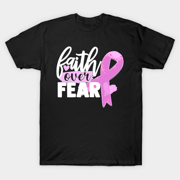 Faith over Fear T-Shirt by MonarchGraphics